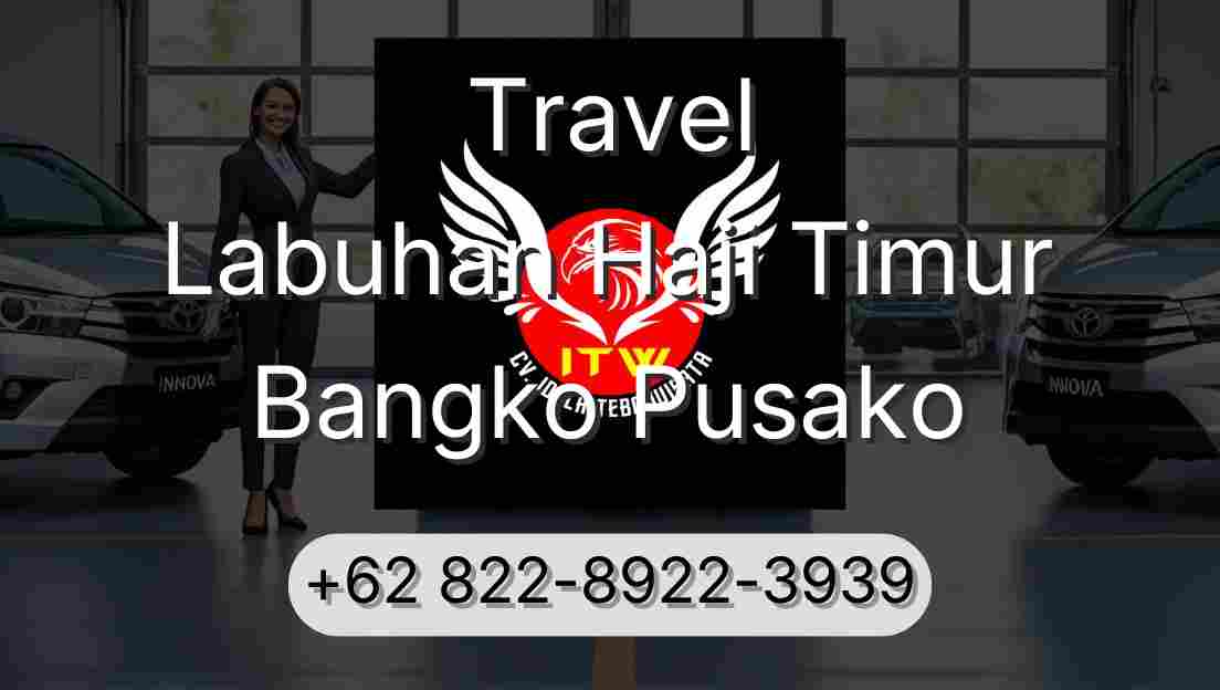 Travel Labuhan Haji Timur Bangko Pusako