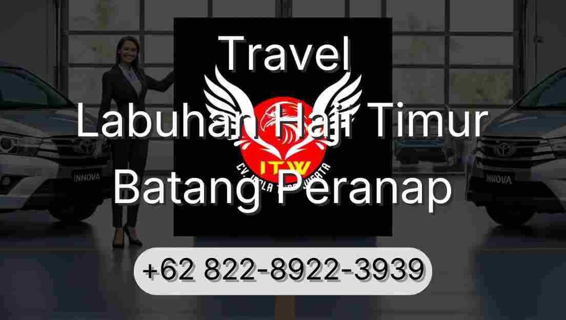 Travel Labuhan Haji Timur Batang Peranap