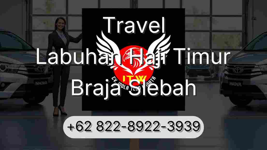 Travel Labuhan Haji Timur Braja Slebah