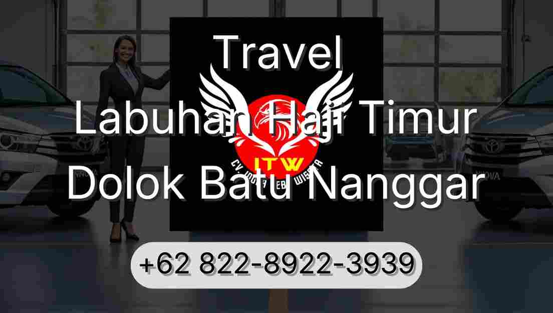 Travel Labuhan Haji Timur Dolok Batu Nanggar