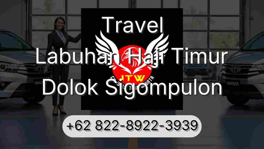 Travel Labuhan Haji Timur Dolok Sigompulon