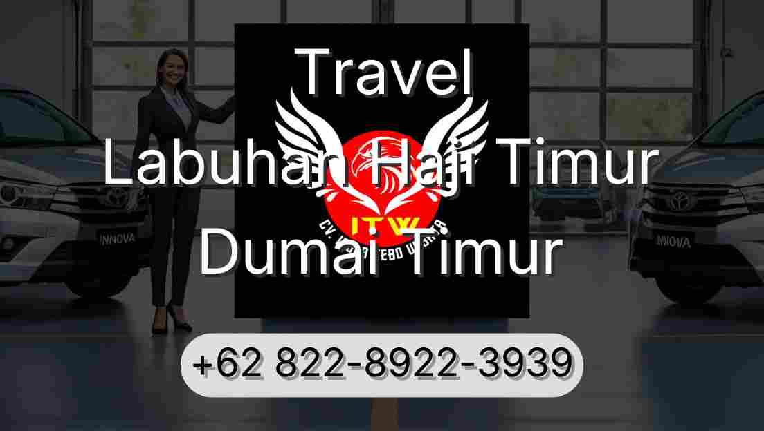 Travel Labuhan Haji Timur Dumai Timur