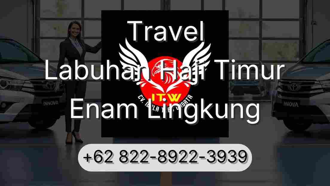 Travel Labuhan Haji Timur Enam Lingkung