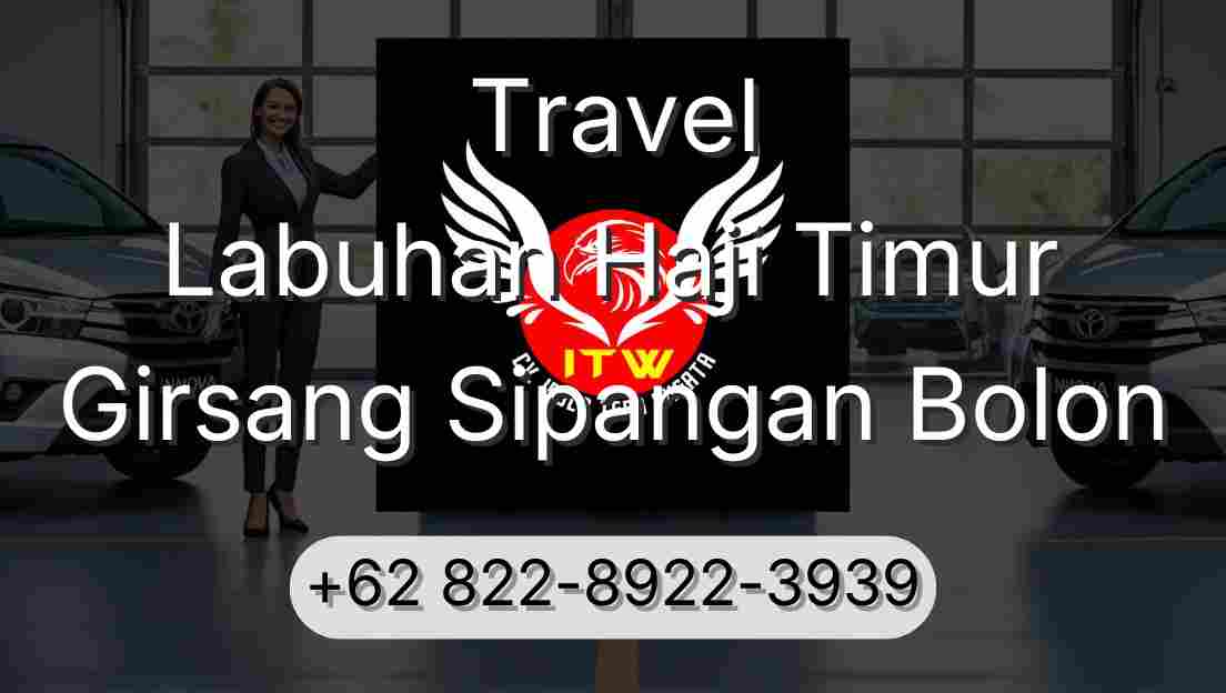 Travel Labuhan Haji Timur Girsang Sipangan Bolon