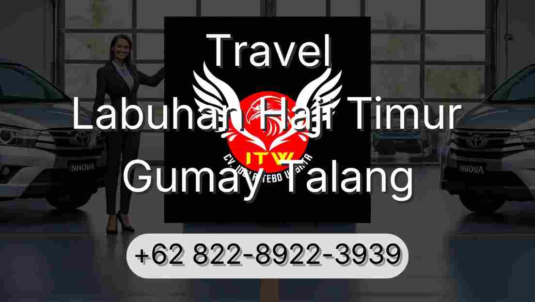 Travel Labuhan Haji Timur Gumay Talang