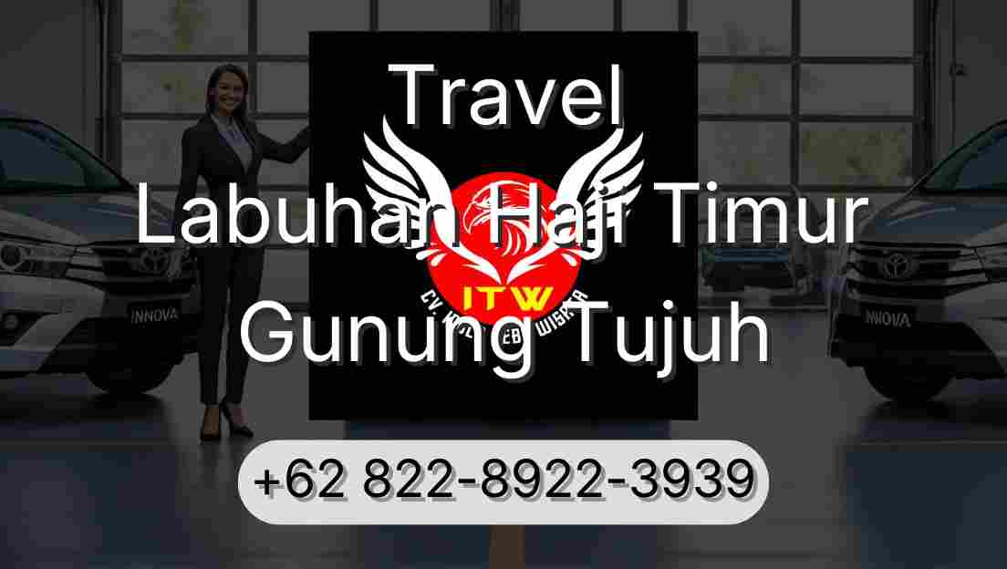 Travel Labuhan Haji Timur Gunung Tujuh