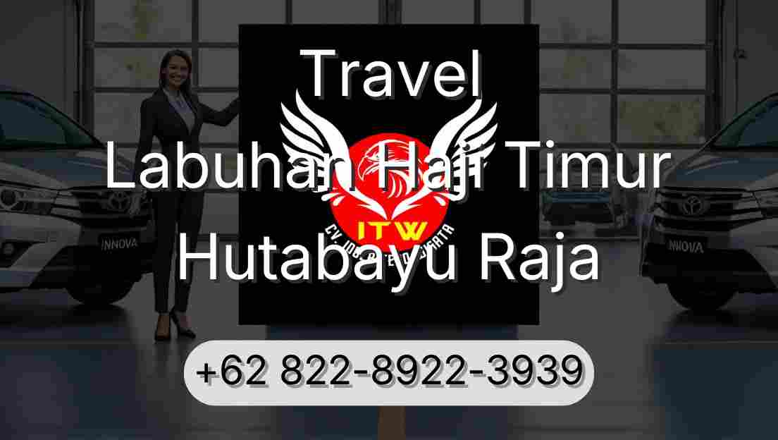 Travel Labuhan Haji Timur Hutabayu Raja