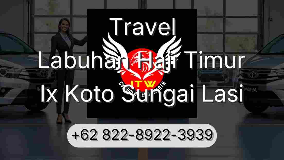 Travel Labuhan Haji Timur Ix Koto Sungai Lasi