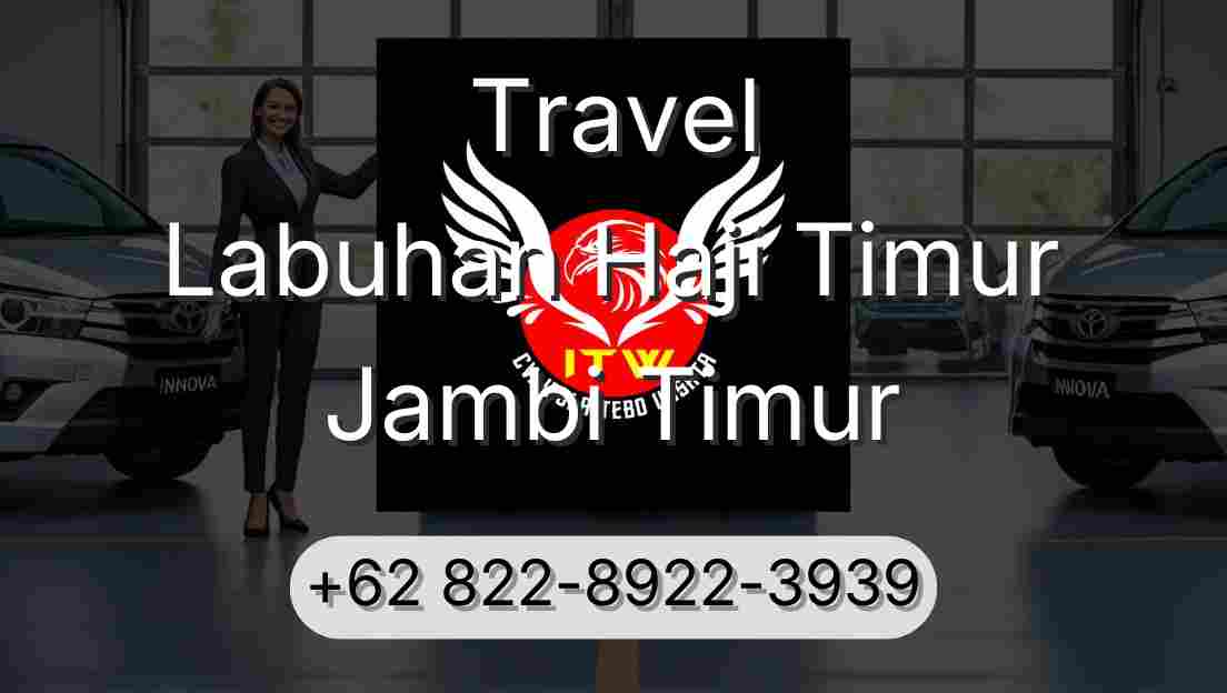 Travel Labuhan Haji Timur Jambi Timur