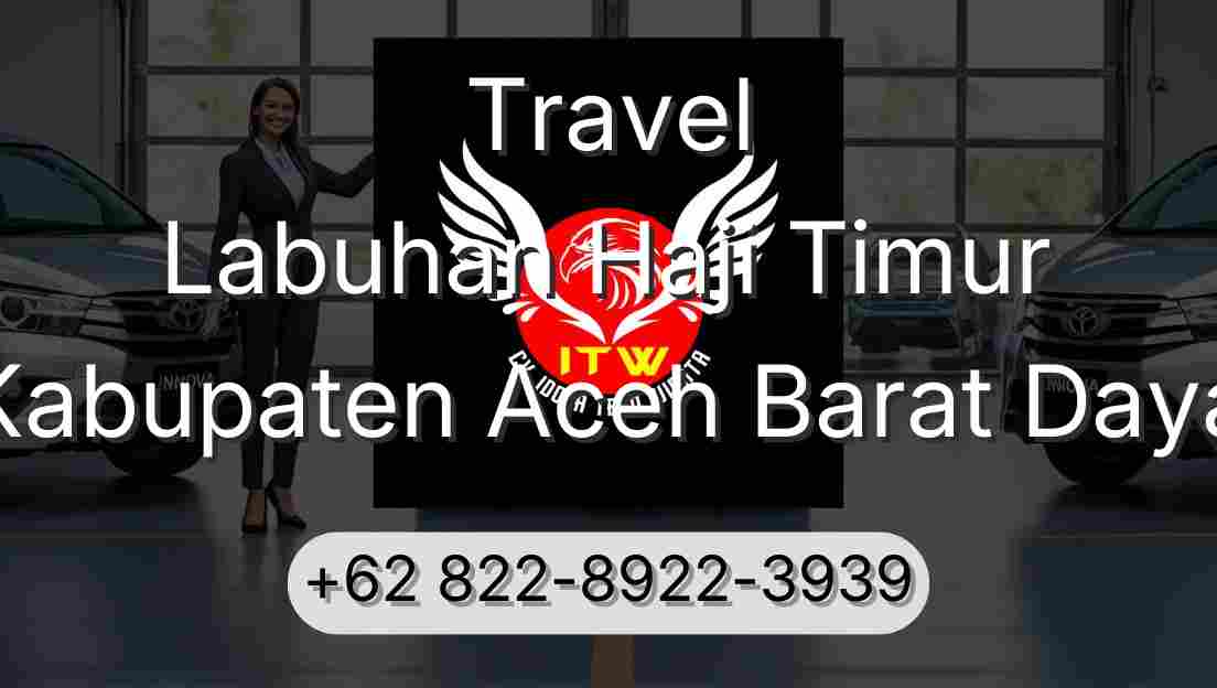 Travel Labuhan Haji Timur Kabupaten Aceh Barat Daya