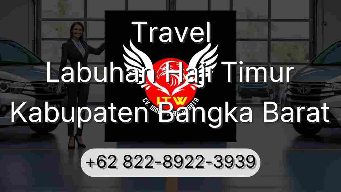 Travel Labuhan Haji Timur Kabupaten Bangka Barat