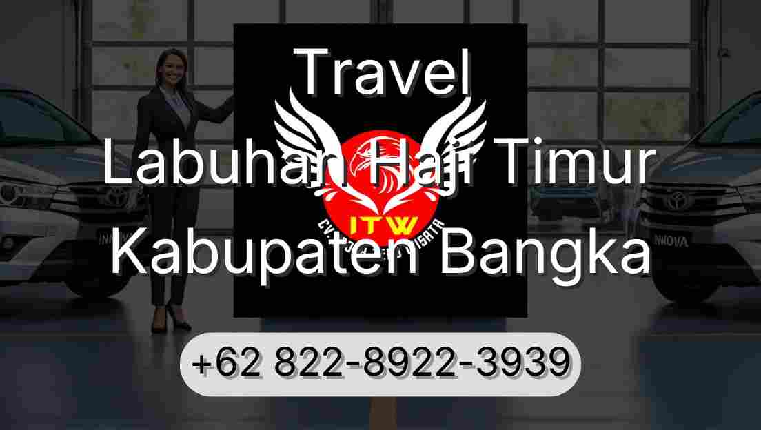 Travel Labuhan Haji Timur Kabupaten Bangka