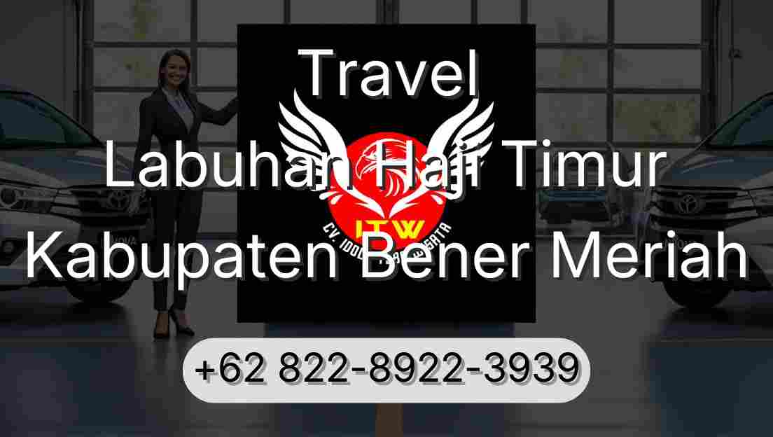 Travel Labuhan Haji Timur Kabupaten Bener Meriah