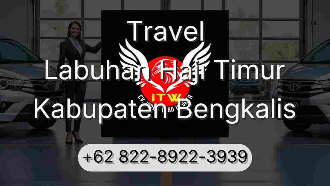 Travel Labuhan Haji Timur Kabupaten Bengkalis