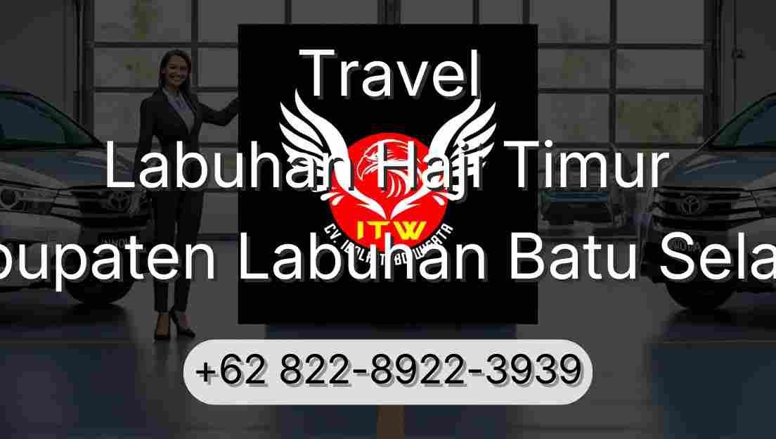 Travel Labuhan Haji Timur Kabupaten Labuhan Batu Selatan