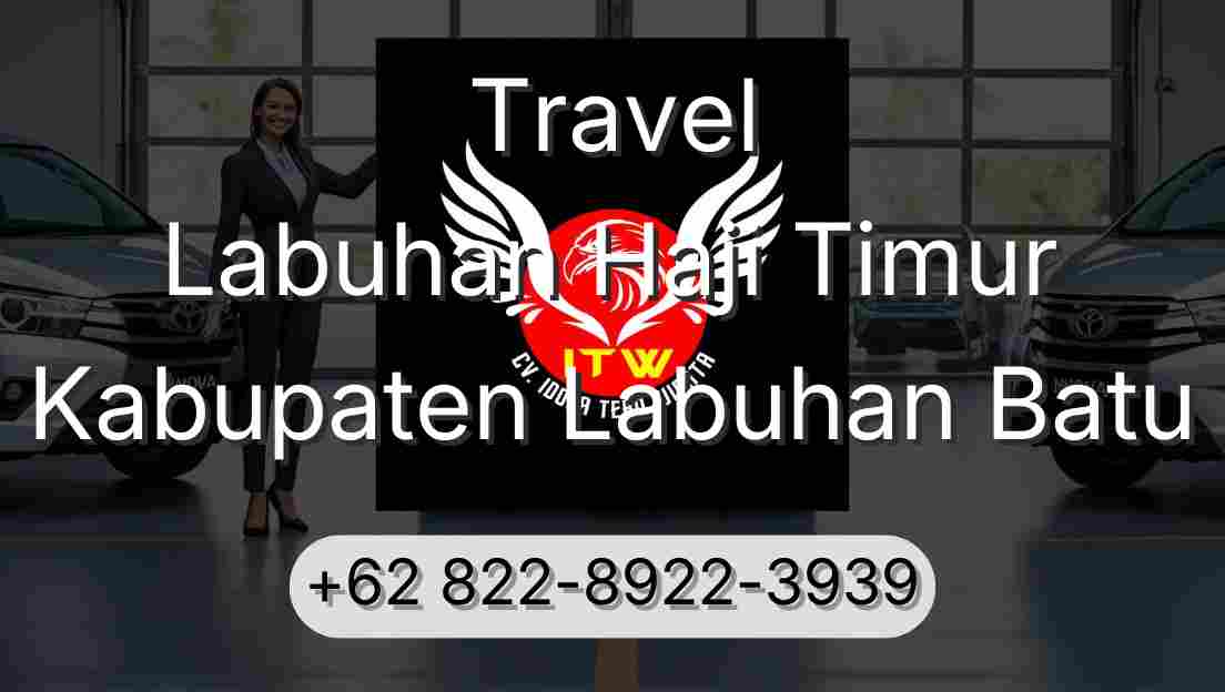 Travel Labuhan Haji Timur Kabupaten Labuhan Batu