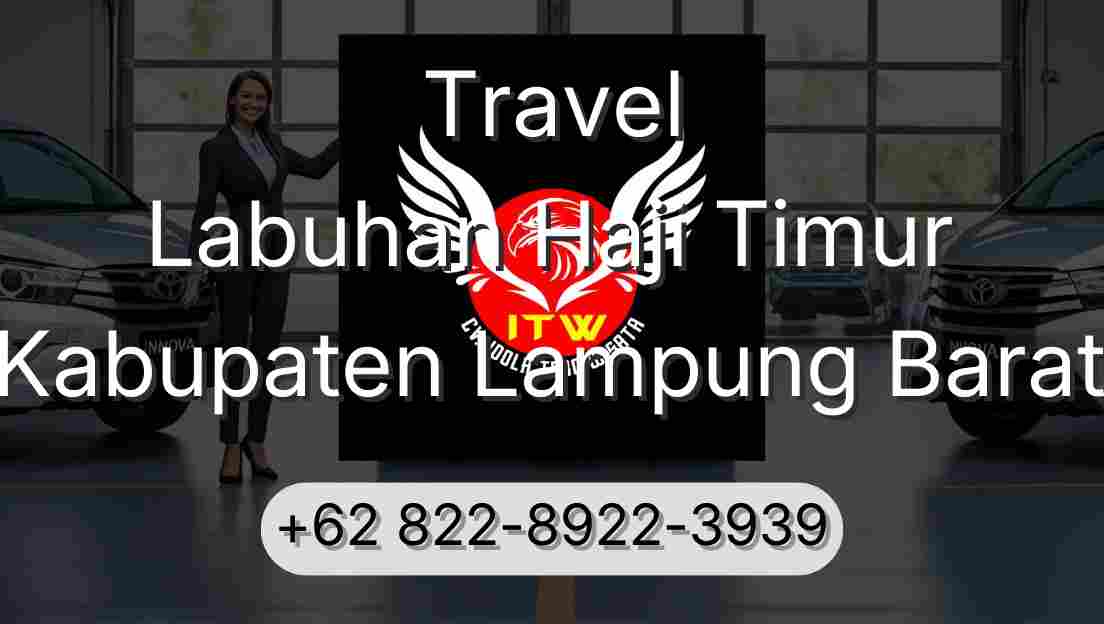 Travel Labuhan Haji Timur Kabupaten Lampung Barat