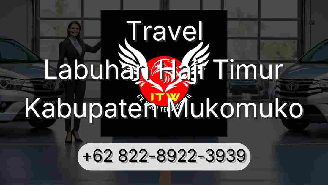 Travel Labuhan Haji Timur Kabupaten Mukomuko