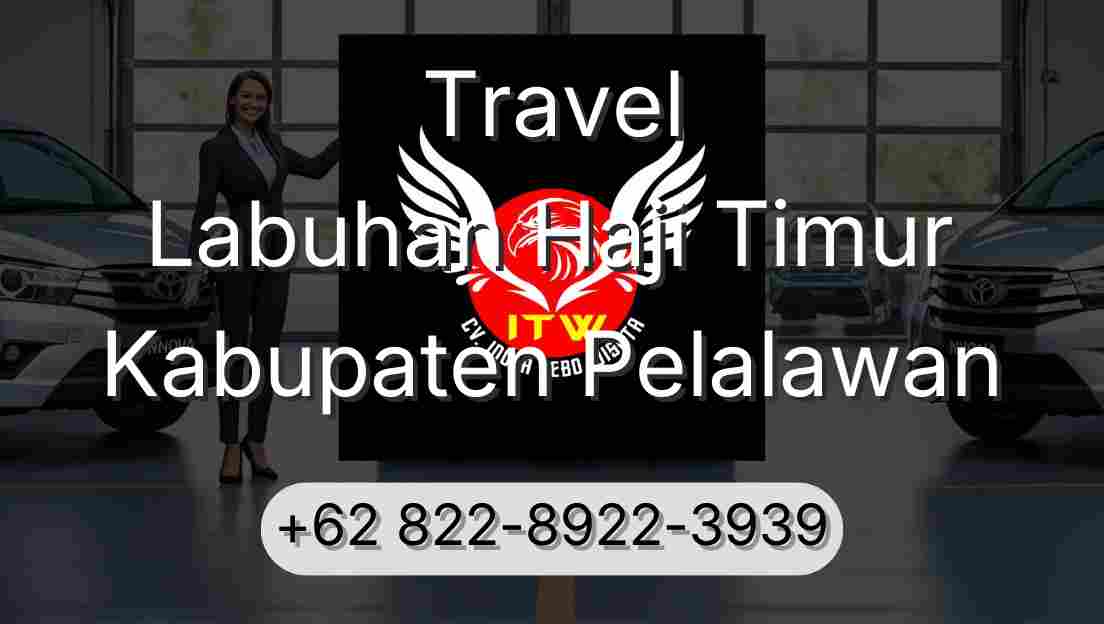 Travel Labuhan Haji Timur Kabupaten Pelalawan