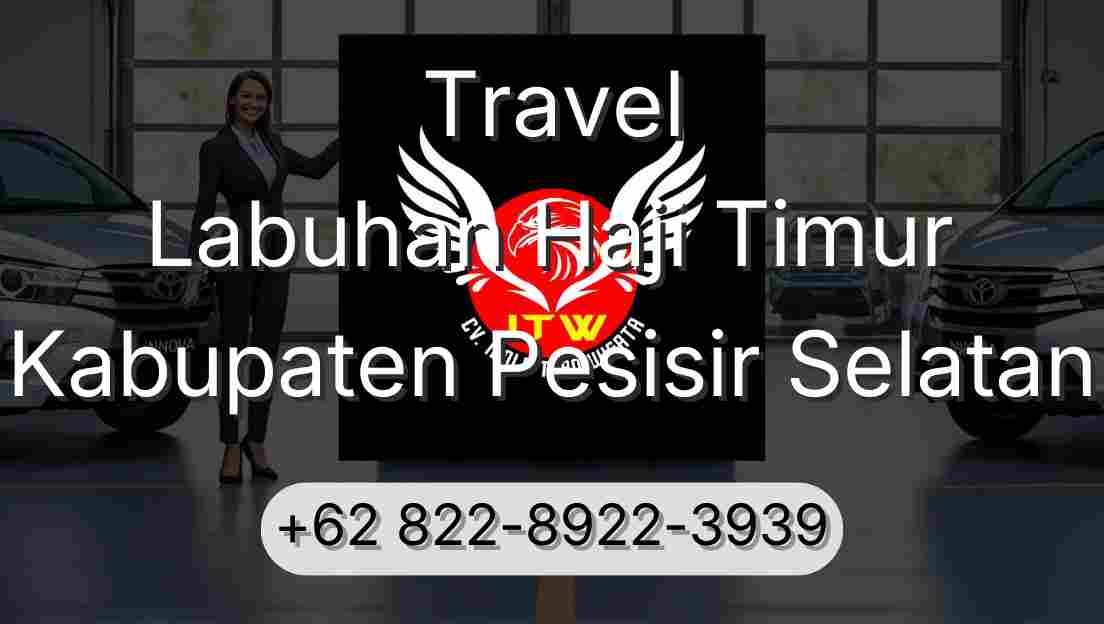 Travel Labuhan Haji Timur Kabupaten Pesisir Selatan