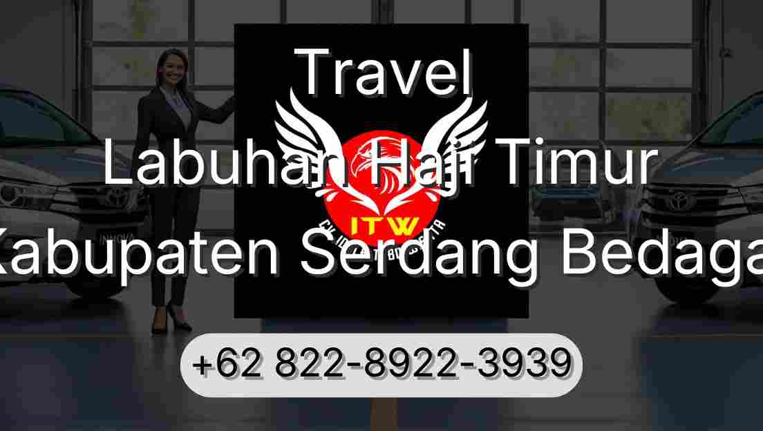 Travel Labuhan Haji Timur Kabupaten Serdang Bedagai