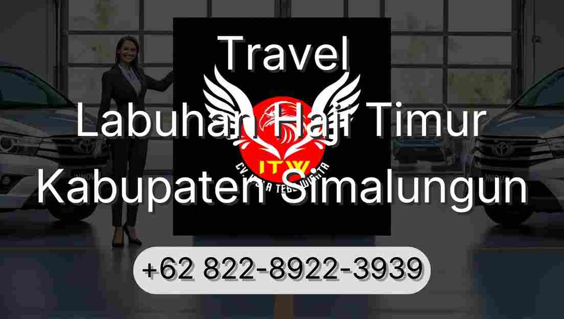 Travel Labuhan Haji Timur Kabupaten Simalungun