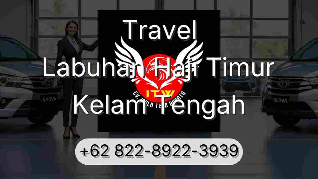 Travel Labuhan Haji Timur Kelam Tengah