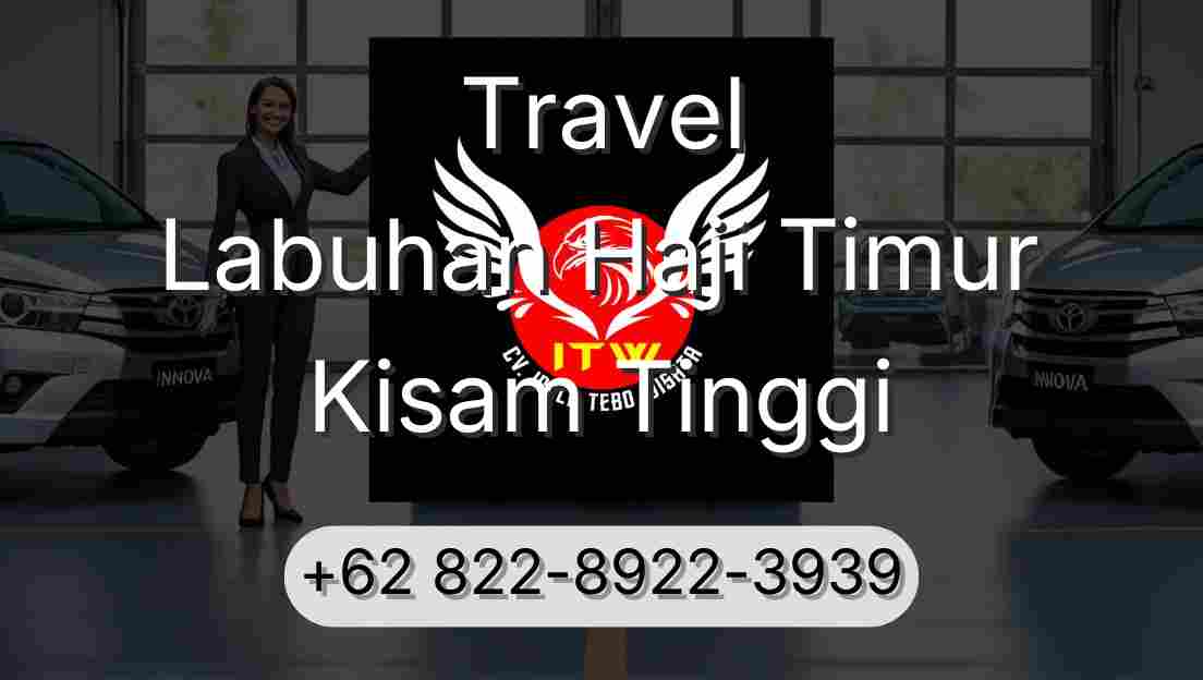 Travel Labuhan Haji Timur Kisam Tinggi