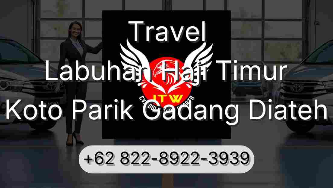 Travel Labuhan Haji Timur Koto Parik Gadang Diateh