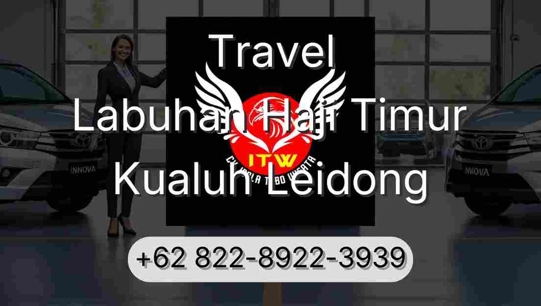 Travel Labuhan Haji Timur Kualuh Leidong