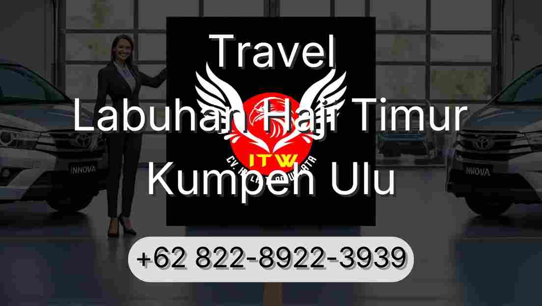 Travel Labuhan Haji Timur Kumpeh Ulu