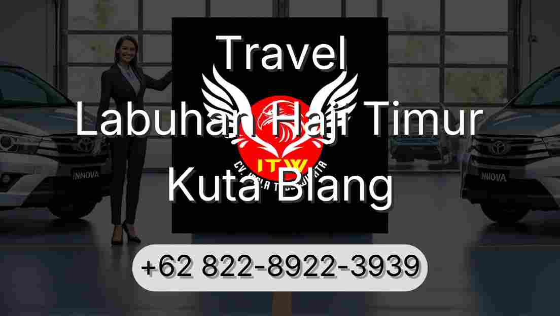 Travel Labuhan Haji Timur Kuta Blang