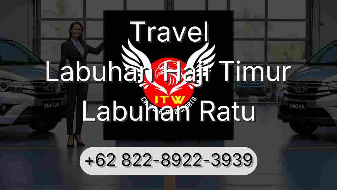 Travel Labuhan Haji Timur Labuhan Ratu