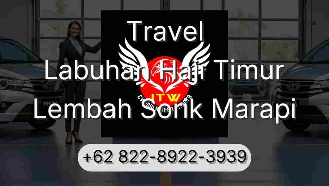 Travel Labuhan Haji Timur Lembah Sorik Marapi