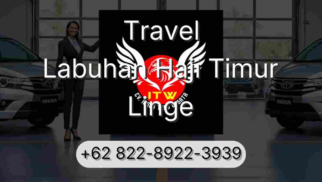 Travel Labuhan Haji Timur Linge
