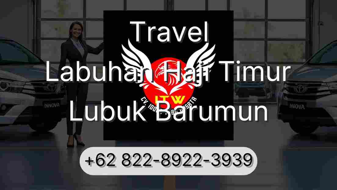Travel Labuhan Haji Timur Lubuk Barumun
