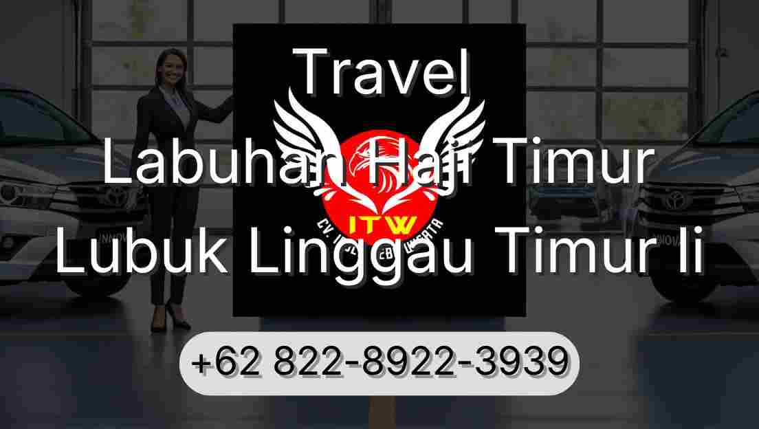 Travel Labuhan Haji Timur Lubuk Linggau Timur Ii