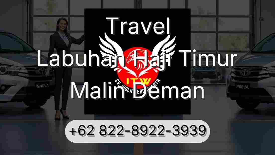 Travel Labuhan Haji Timur Malin Deman