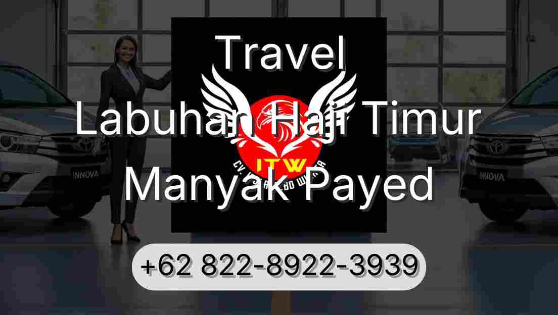 Travel Labuhan Haji Timur Manyak Payed