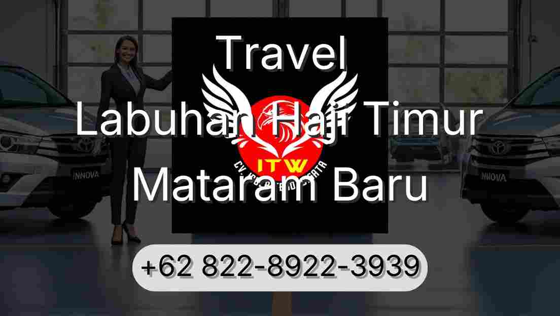 Travel Labuhan Haji Timur Mataram Baru