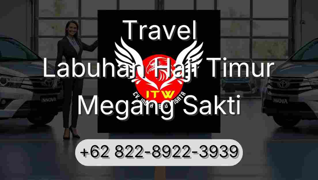 Travel Labuhan Haji Timur Megang Sakti
