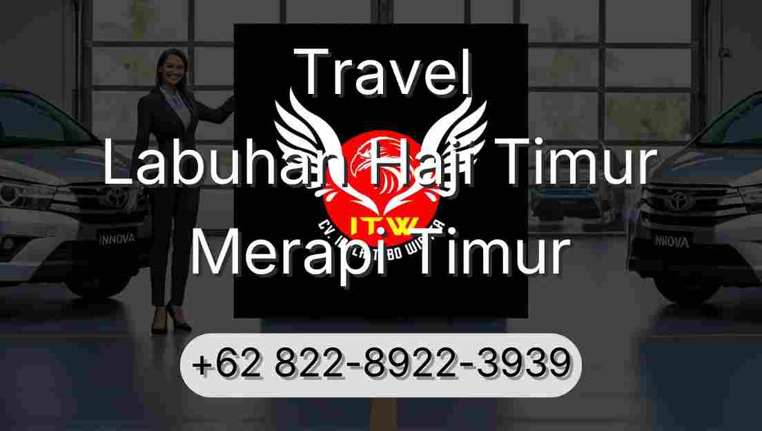 Travel Labuhan Haji Timur Merapi Timur