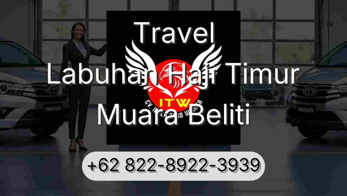 Travel Labuhan Haji Timur Muara Beliti