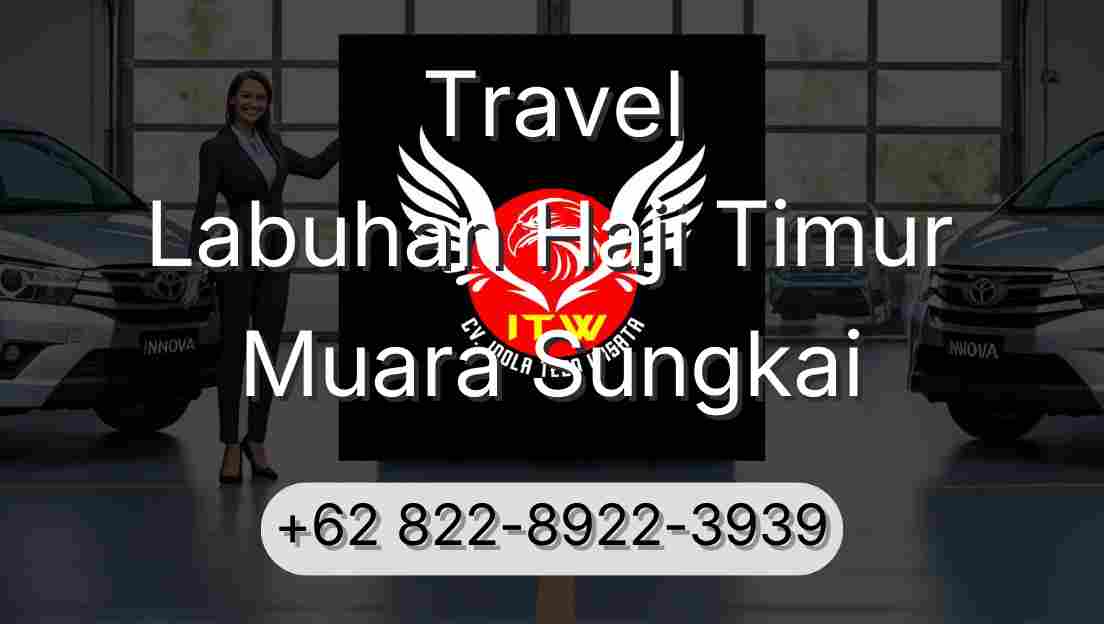 Travel Labuhan Haji Timur Muara Sungkai
