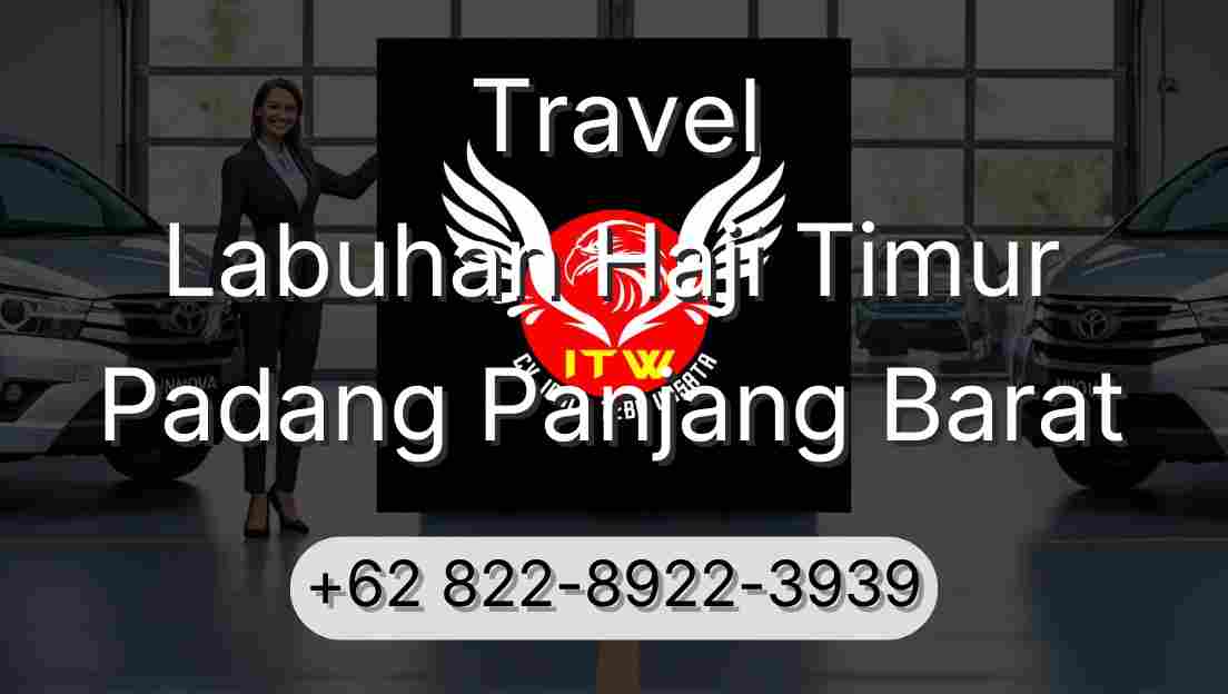 Travel Labuhan Haji Timur Padang Panjang Barat