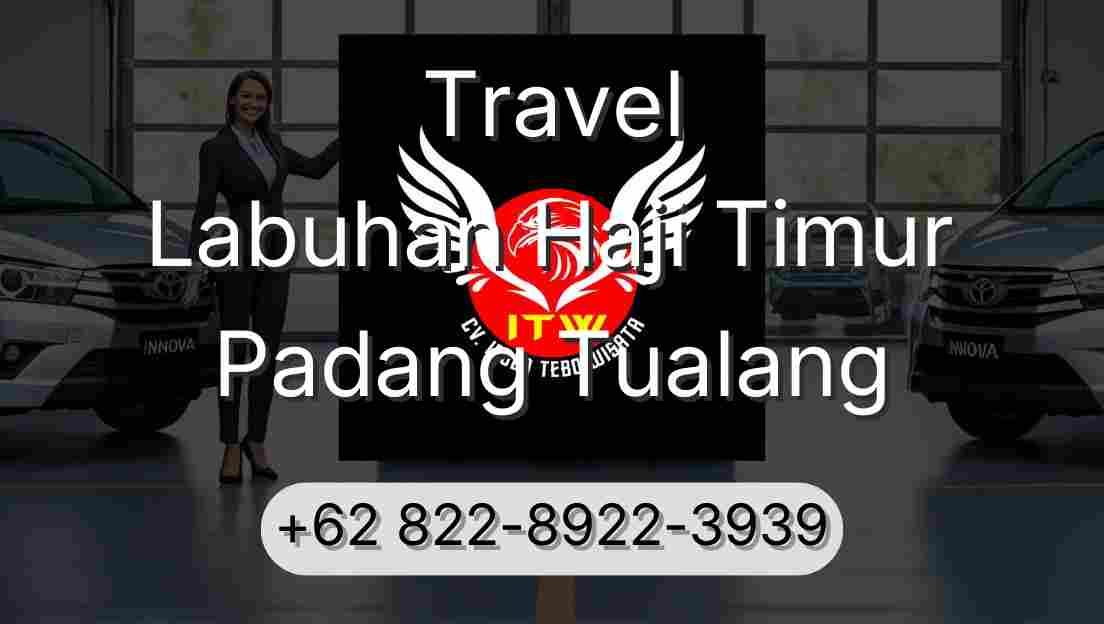 Travel Labuhan Haji Timur Padang Tualang