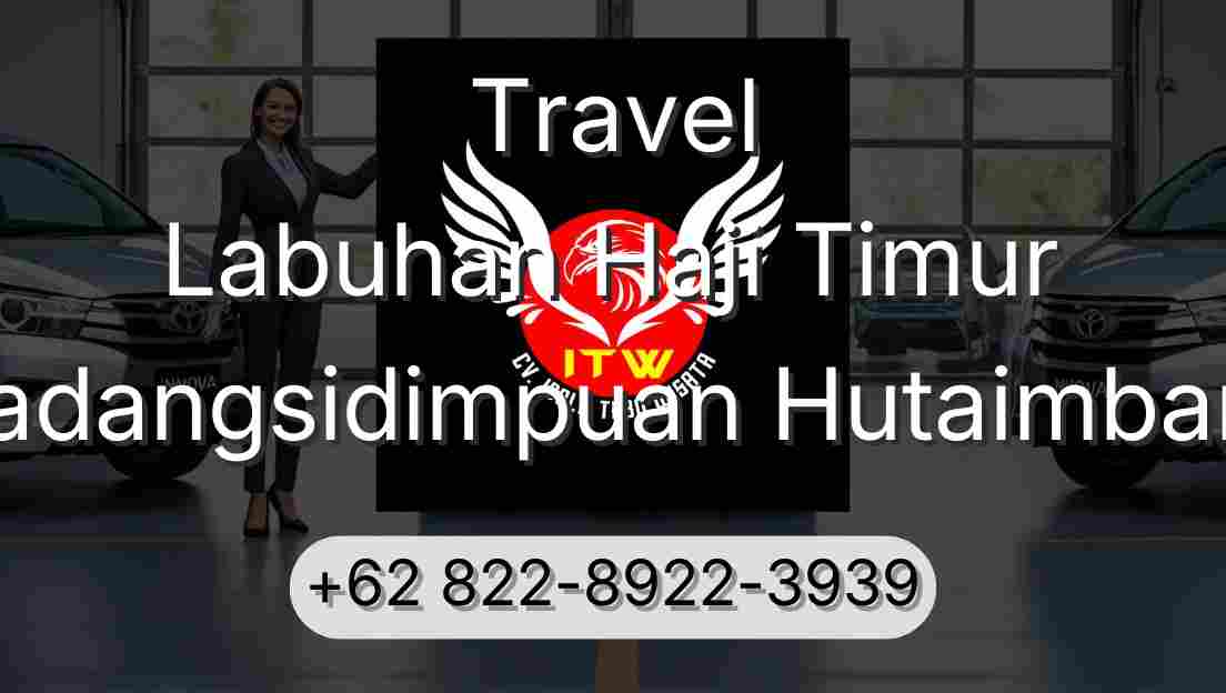Travel Labuhan Haji Timur Padangsidimpuan Hutaimbaru