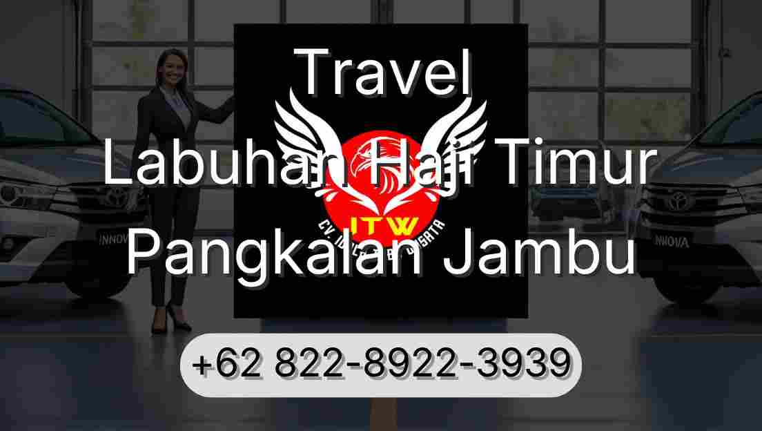 Travel Labuhan Haji Timur Pangkalan Jambu