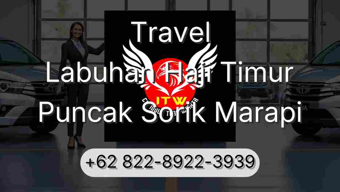 Travel Labuhan Haji Timur Puncak Sorik Marapi