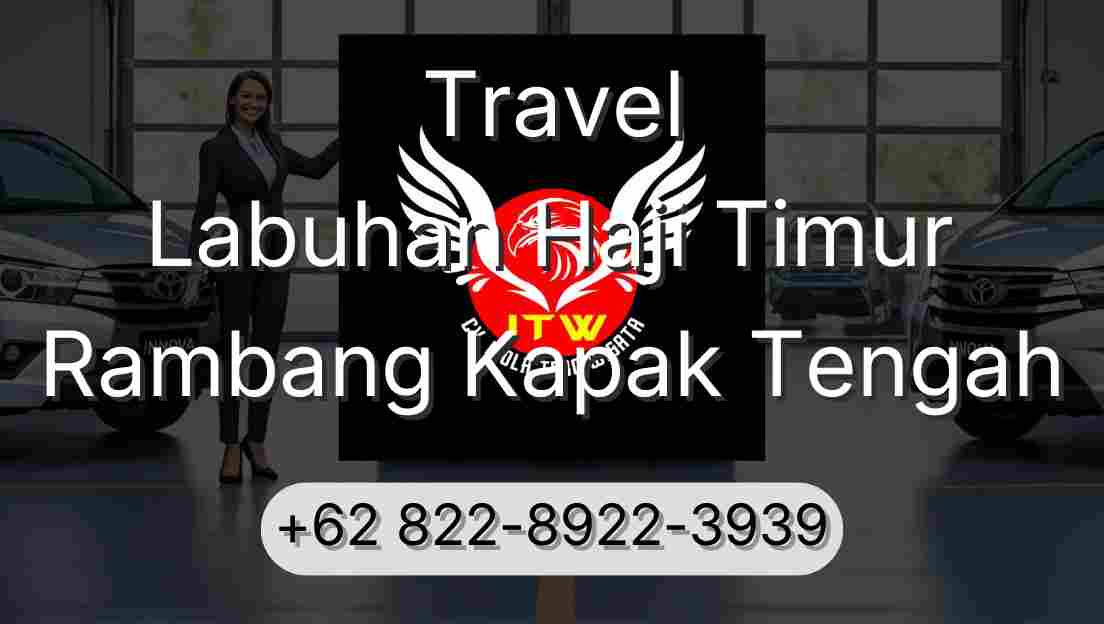 Travel Labuhan Haji Timur Rambang Kapak Tengah